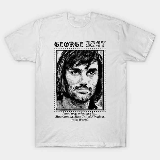 George Best / Retro Fan Quote Design 3 T-Shirt by DankFutura